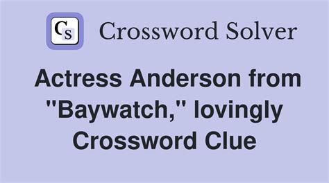 baywatch star anderson crossword|Baywatch star Anderson Universal Crossword Clue .